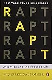 Rapt: Attention and the Focused Life