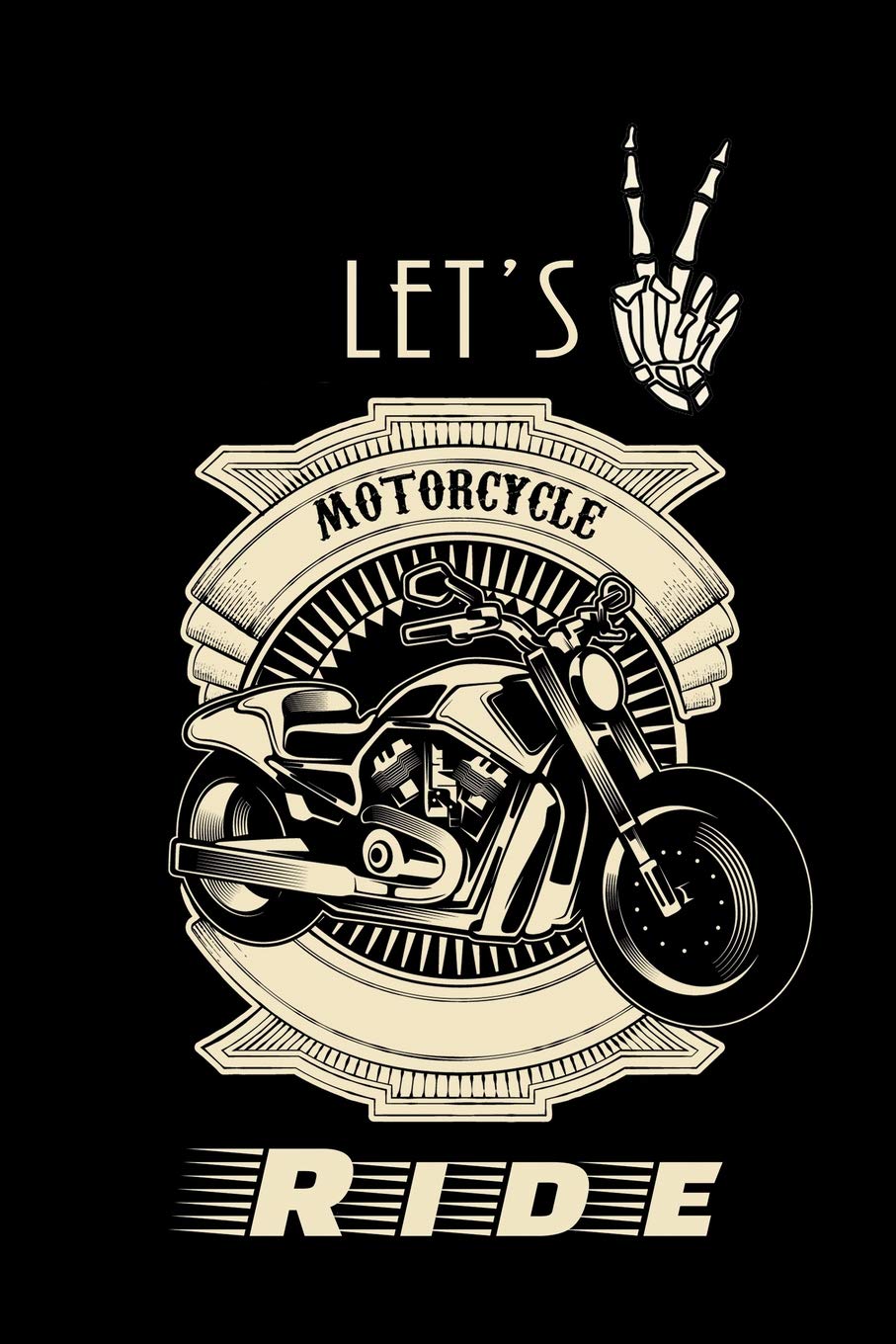 Motorcycle Let S Ride Blank Notebook For Men Women To Write In Journal College Rule Line Paper Gifts For Motorcyle Owners Amazon Co Uk Notebooks Fun Books