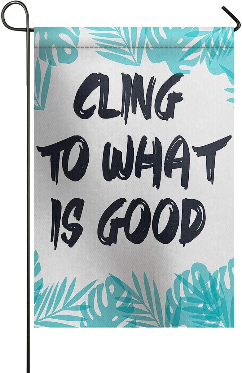 Ocean Party Small Premium Garden Flag English Saying: Cling to What is Good Garden Flags Burlap Yard Outdoor Decor - Weather Resistant & Double Stitched - 28 x 40 Inch