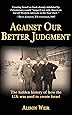 Against Our Better Judgment: The Hidden History of How the U.S. Was Used to Create Israel