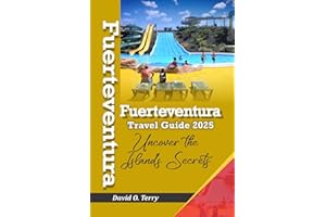 Fuerteventura Travel Guide 2025: Uncover the Island's Secrets