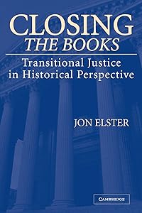 Closing the Books: Transitional Justice in Historical Perspective