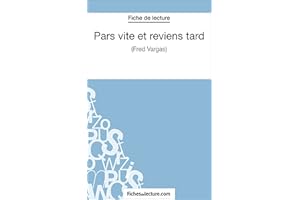 Pars vite et reviens tard: Analyse complète de l'oeuvre (French Edition)
