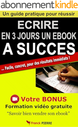 Download Écrire en 3 jours un ebook à succès: Techniques, méthodes et secrets pour des résultats immédiats PDF