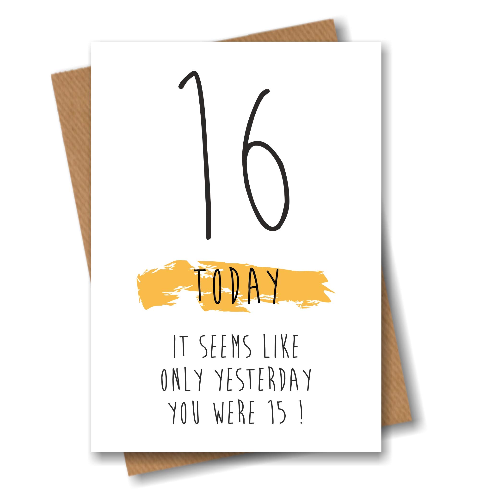 Funny 16th Birthday Card - 16 Today Seems Like Only Yesterday