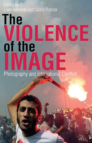 Download The Violence of the Image: Photography and International Conflict (International Library of Visual Culture Book 15) (English Edition) PDF