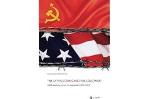 The Cyprus Crisis and Cold War: USSR duplicity versus US realpolitik (1974–1977)