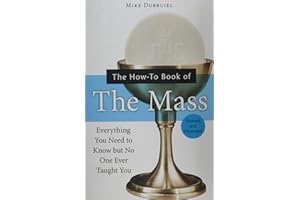 The How-to Book of the Mass, Revised and Expanded