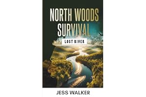 North Woods Survival: Lost River