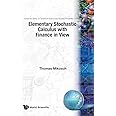 ELEMENTARY STOCHASTIC CALCULUS, WITH FINANCE IN VIEW (Advanced Statistical Science and Applied Probability)