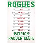 Rogues: True Stories of Grifters, Killers, Rebels and Crooks