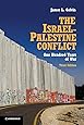 The Israel-Palestine Conflict: One Hundred Years of War