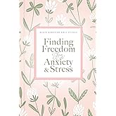 Finding Freedom from Anxiety and Stress (Renew & Restore Bible Studies)
