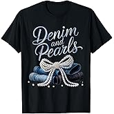 Denim and Pearls for Ladies 2025 Denim with Pearls T-Shirt