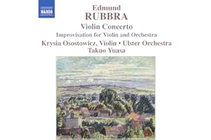 Rubbra: Violin Concerto / Improvisation for Violin & Orchestra / Improvisations on Virginal Pieces