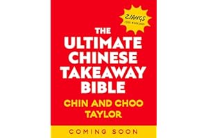The Ultimate Chinese Takeaway Bible