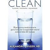 Clean: El programa revolucionario para restaurar la capacidad natural autocurativa del cuerpo (Spanish Edition)