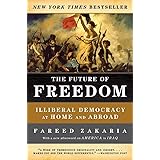 The Future of Freedom: Illiberal Democracy at Home and Abroad