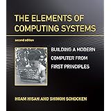 The Elements of Computing Systems, second edition: Building a Modern Computer from First Principles