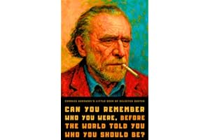 Charles Bukowski's Little Book of Selected Quotes: on Love, Life, and Art