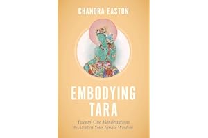 Embodying Tara: Twenty-One Manifestations to Awaken Your Innate Wisdom