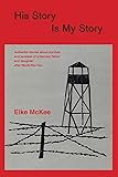 His Story Is My Story: Authentic Stories about
