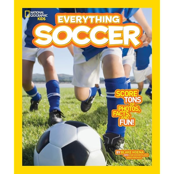 Soccer History For Kids with Illustrations (Everything Soccer