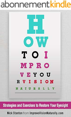 Download How To Improve Your Vision Naturally: Strategies and Exercises to Restore Your Eyesight (English Edition) PDF
