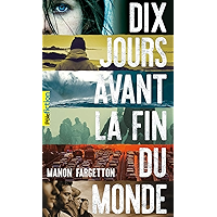 Dix jours avant la fin du monde (French Edition) book cover