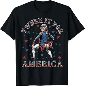 Twerk It for America Funny Patriotic Adult Humor 4th of July T-Shirt