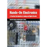 Hands-On Electronics: A Practical Introduction to Analog and Digital Circuits