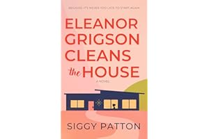 Eleanor Grigson Cleans the House: A Novel