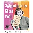 Swimming in the Steno Pool: A Retro Guide to Making It in the Office ...
