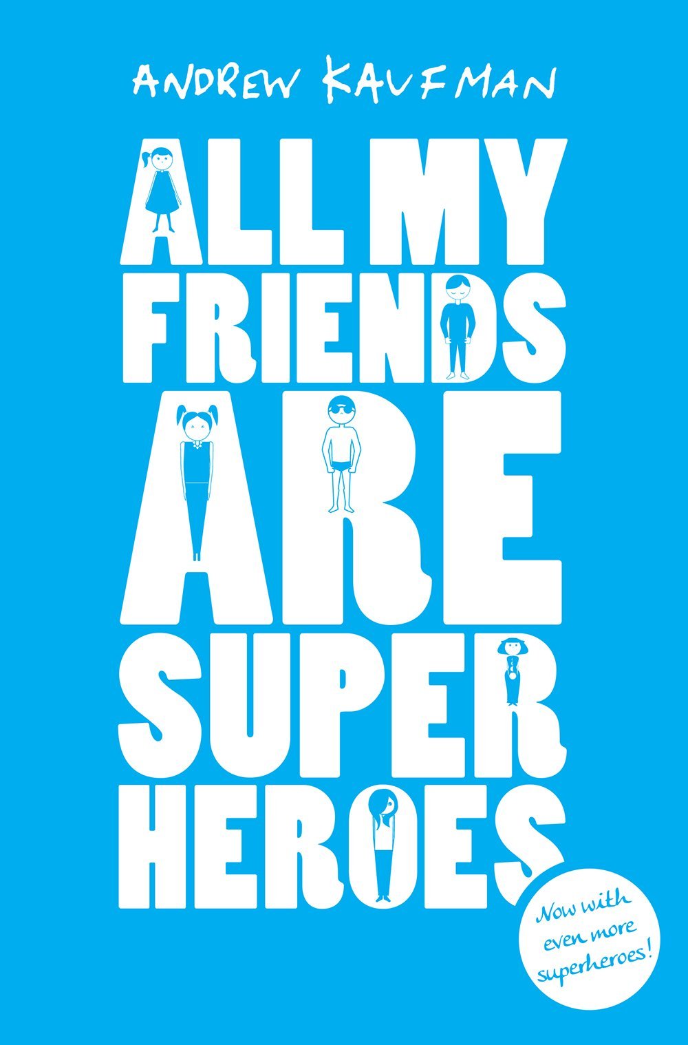 All My Friends Are Superheroes By Andrew Kaufman Illustrated Special Edition Hardcover Amazon Com Books
