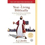 The Year of Living Biblically: One Man's Humble Quest to Follow the Bible as Literally as Possible