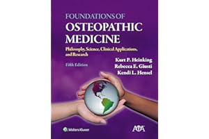 Foundations of Osteopathic Medicine: Philosophy, Science, Clinical Applications, and Research