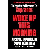 Woke Up This Morning: The Definitive Oral History of The Sopranos