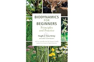 Biodynamics for Beginners: Principles and Practice