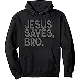 JESUS SAVES BRO ADULT YOUTH KIDS CHRISTIAN CHURCH Pullover Hoodie