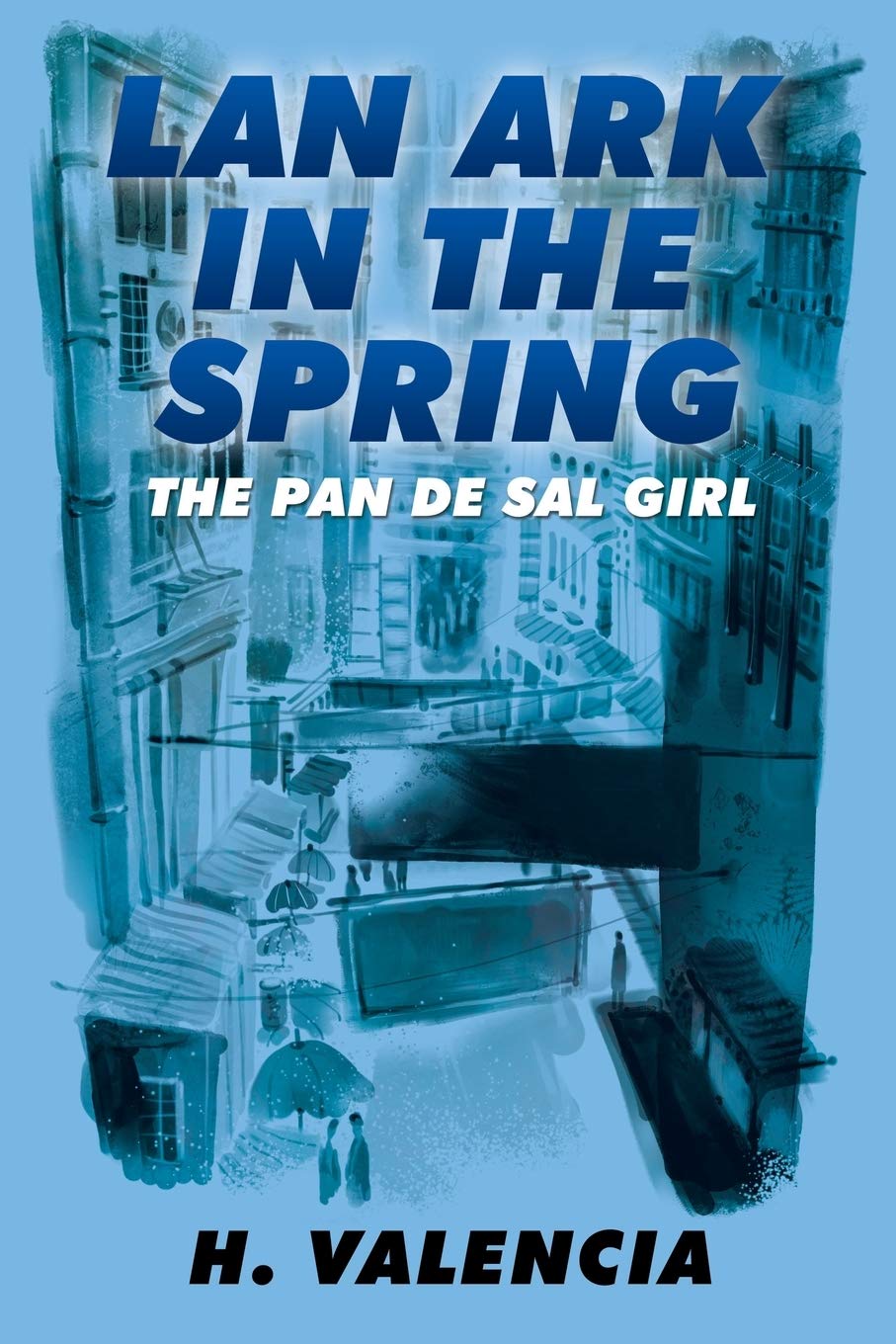 Lan Ark In The Spring The Pan De Sal Girl Valencia H Amazon Com Books