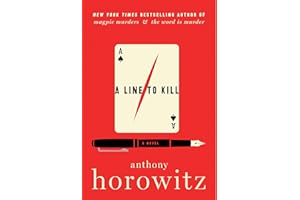A Line to Kill: A Novel (A Hawthorne and Horowitz Mystery Book 3)