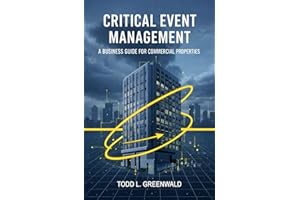 CRITICAL EVENT MANAGEMENT: A Business Guide for Commercial Properties