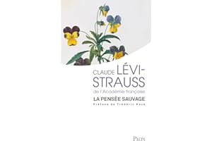 La pensée sauvage - ​La réédition d'une œuvre majeure de Claude Lévi-Strauss. Préface inédite de Frédéric KECK (French Editio