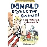 Donald Drains the Swamp (Donald the Caveman)