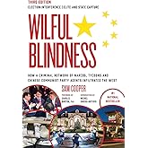 Wilful Blindness: Foreign Interference | Elite and State Capture | How a Criminal Network of Narcos, Tycoons and CCP Agents I