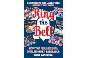 Ring the Bell: How the Philadelphia Phillies Built Baseball's Best Fan Base