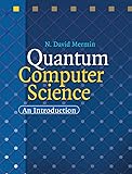 Quantum Computer Science: An Introduction