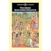 The Greek Alexander Romance (Penguin Classics)