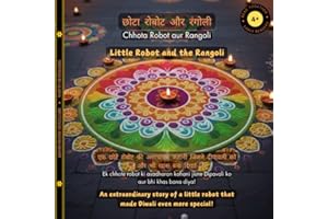 Little Robot and the Rangoli (Hindi-English): An extraordinary story of a little robot that made Diwali even more special!