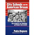 City Schools and the American Dream: Reclaiming the Promise of Public Education (Multicultural Education Series)